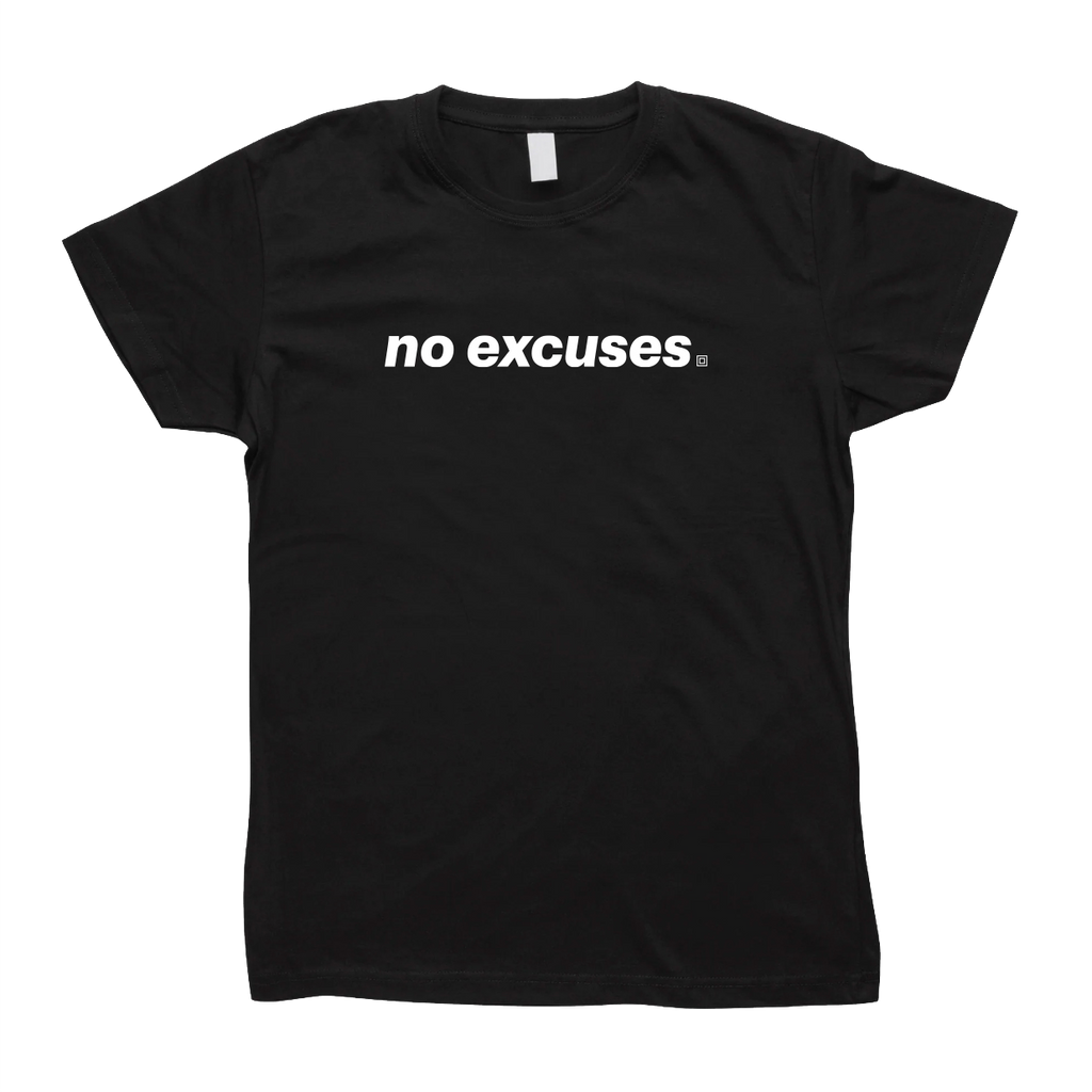 No Excuses Tee