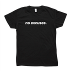 No Excuses Tee