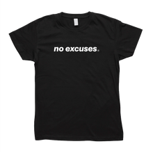 Load image into Gallery viewer, No Excuses Tee

